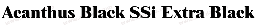 Acanthus Black SSi Extra Black字体转换